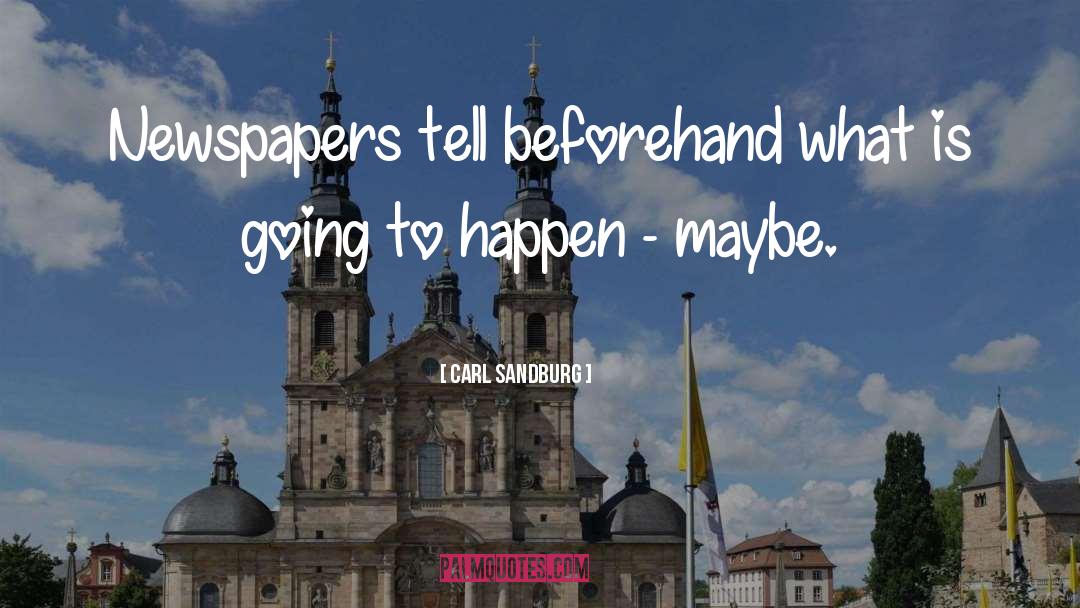 Happens quotes by Carl Sandburg