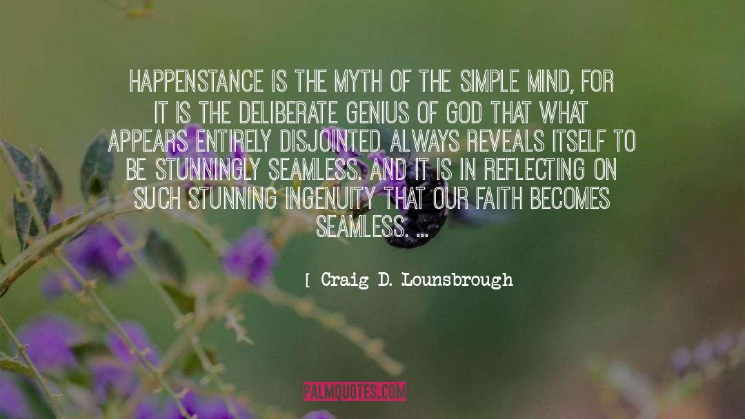 Happenstance quotes by Craig D. Lounsbrough