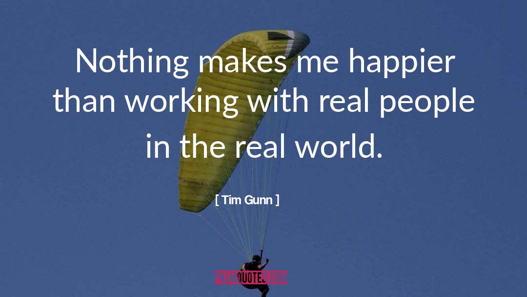 Happier quotes by Tim Gunn