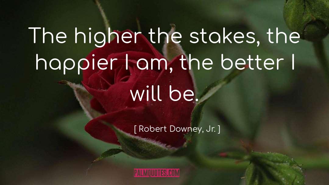 Happier quotes by Robert Downey, Jr.