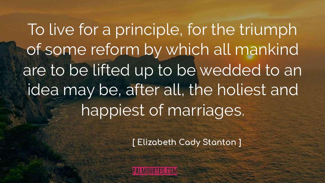 Happiest quotes by Elizabeth Cady Stanton