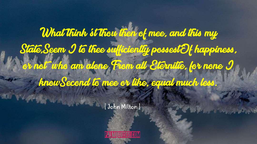 Happily Alone quotes by John Milton
