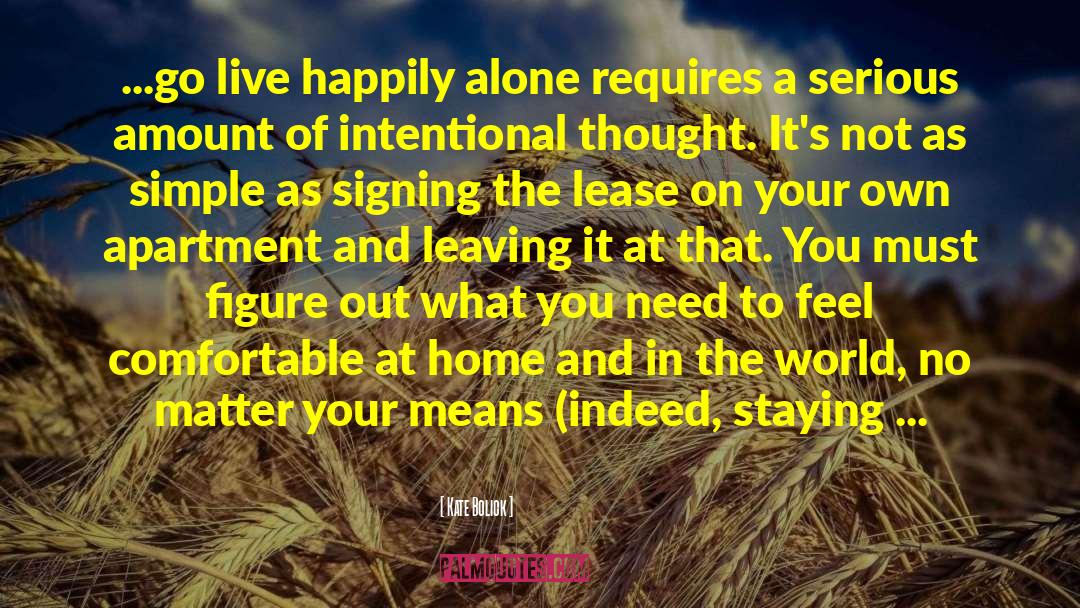 Happily Alone quotes by Kate Bolick