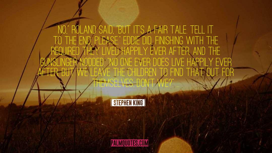 Happily Ever After quotes by Stephen King