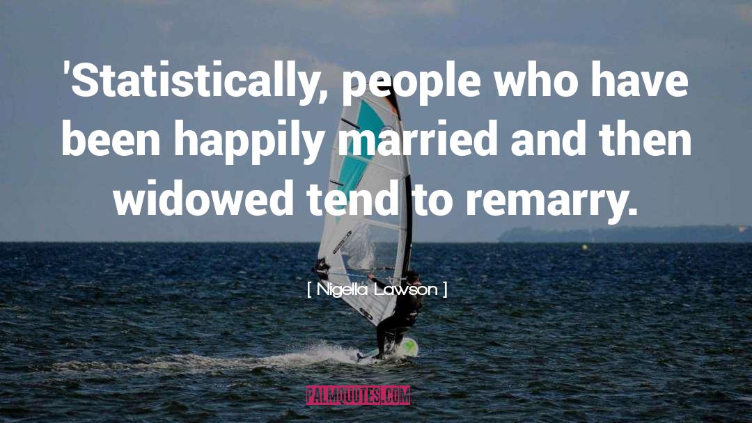 Happily Married quotes by Nigella Lawson