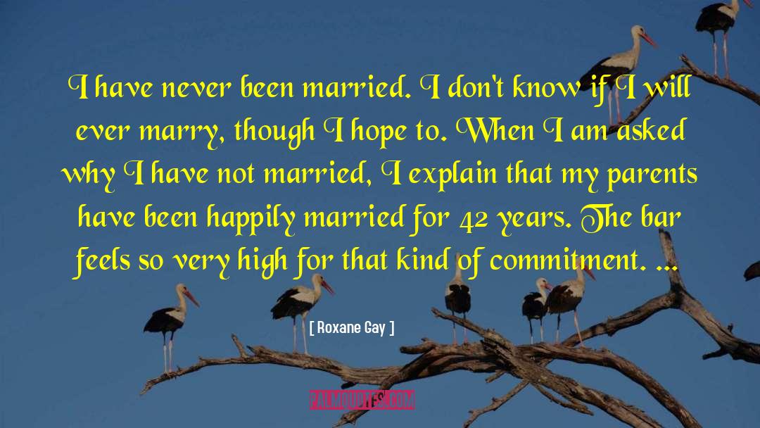 Happily Married quotes by Roxane Gay