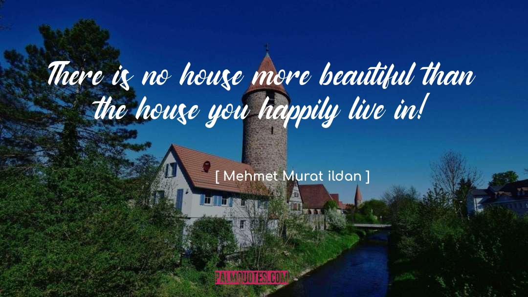 Happily quotes by Mehmet Murat Ildan