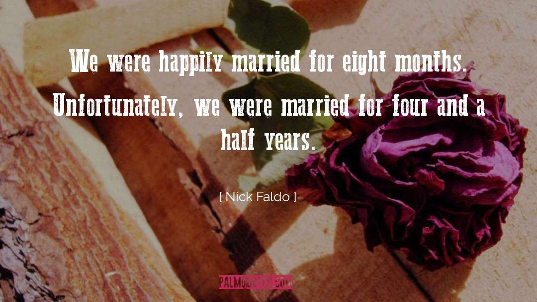 Happily quotes by Nick Faldo