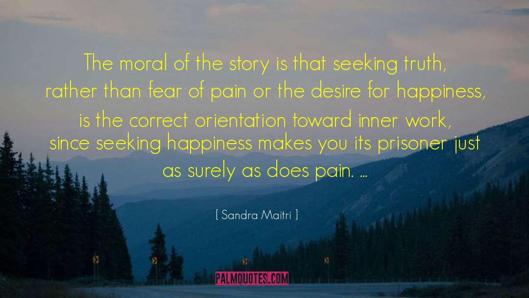 Happiness Advice quotes by Sandra Maitri