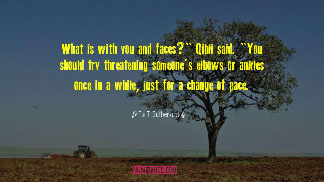 Happiness And Change quotes by Tui T. Sutherland