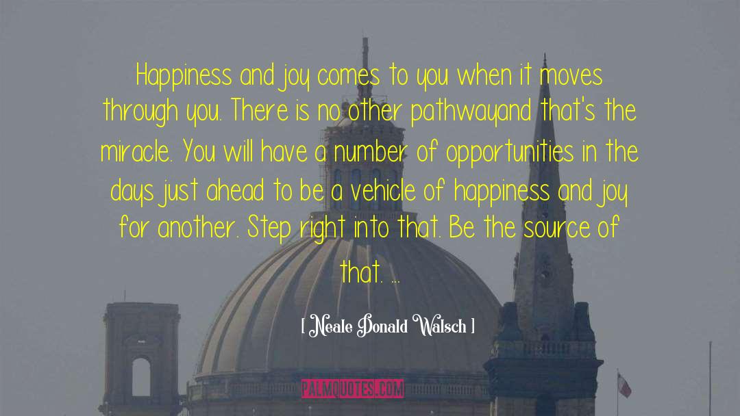Happiness And Joy quotes by Neale Donald Walsch
