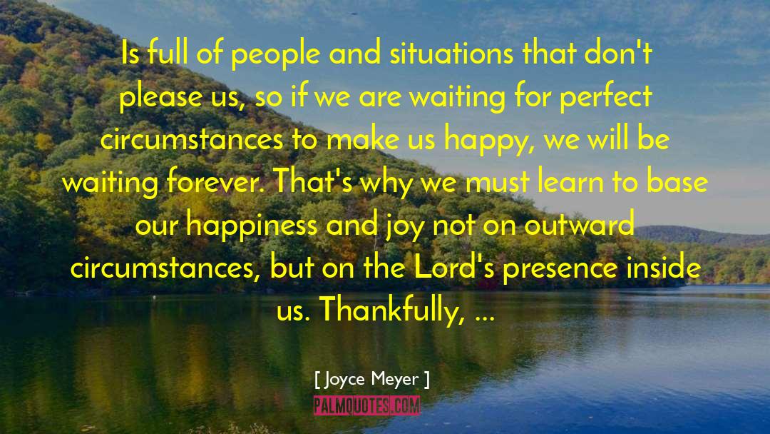 Happiness And Joy quotes by Joyce Meyer