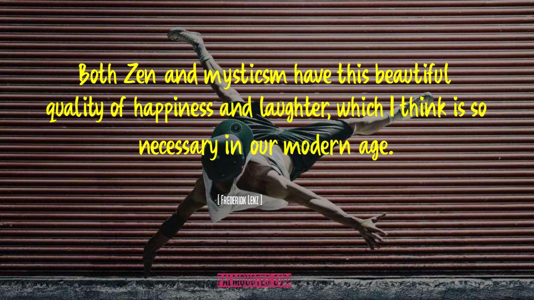 Happiness And Laughter quotes by Frederick Lenz