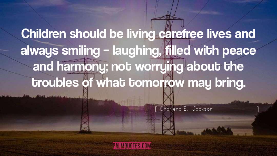 Happiness And Laughter quotes by Charlena E.  Jackson