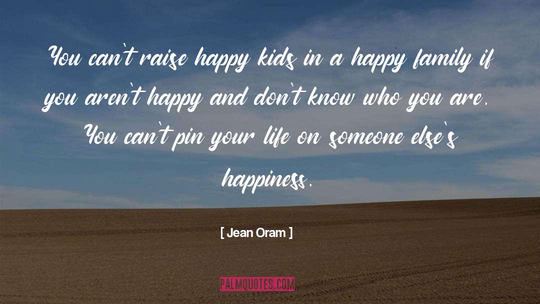 Happiness And Longevity quotes by Jean Oram