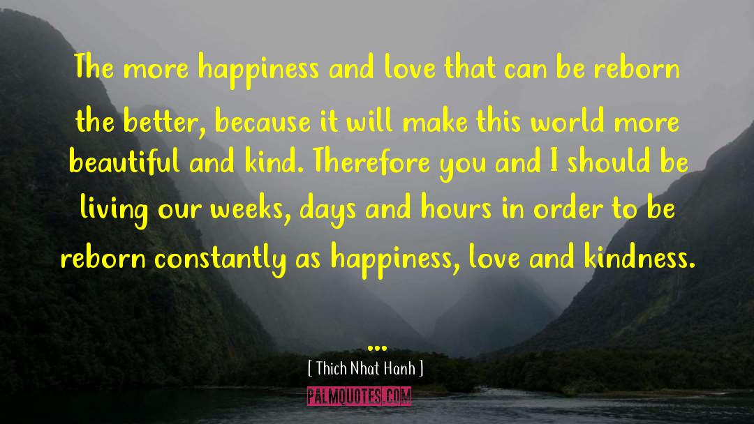 Happiness And Love quotes by Thich Nhat Hanh
