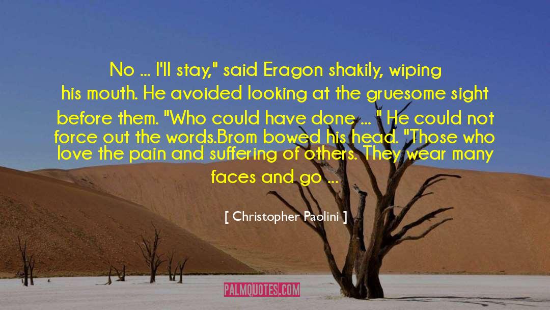 Happiness And Pain quotes by Christopher Paolini