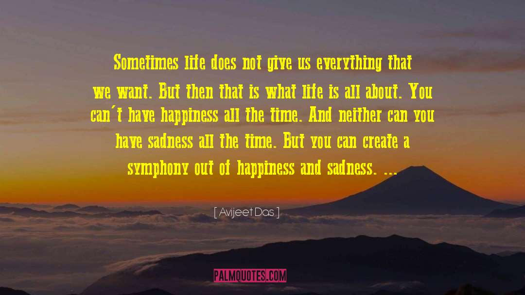 Happiness And Sadness quotes by Avijeet Das