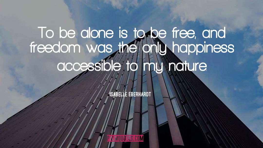 Happiness And Success quotes by Isabelle Eberhardt