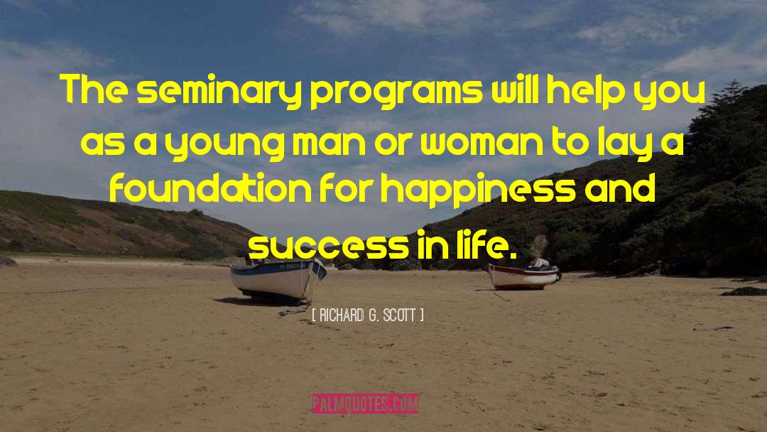 Happiness And Success quotes by Richard G. Scott