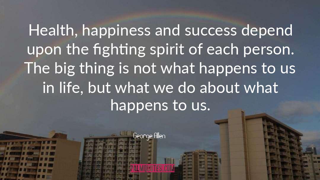 Happiness And Success quotes by George Allen