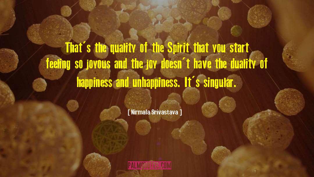 Happiness And Unhappiness quotes by Nirmala Srivastava