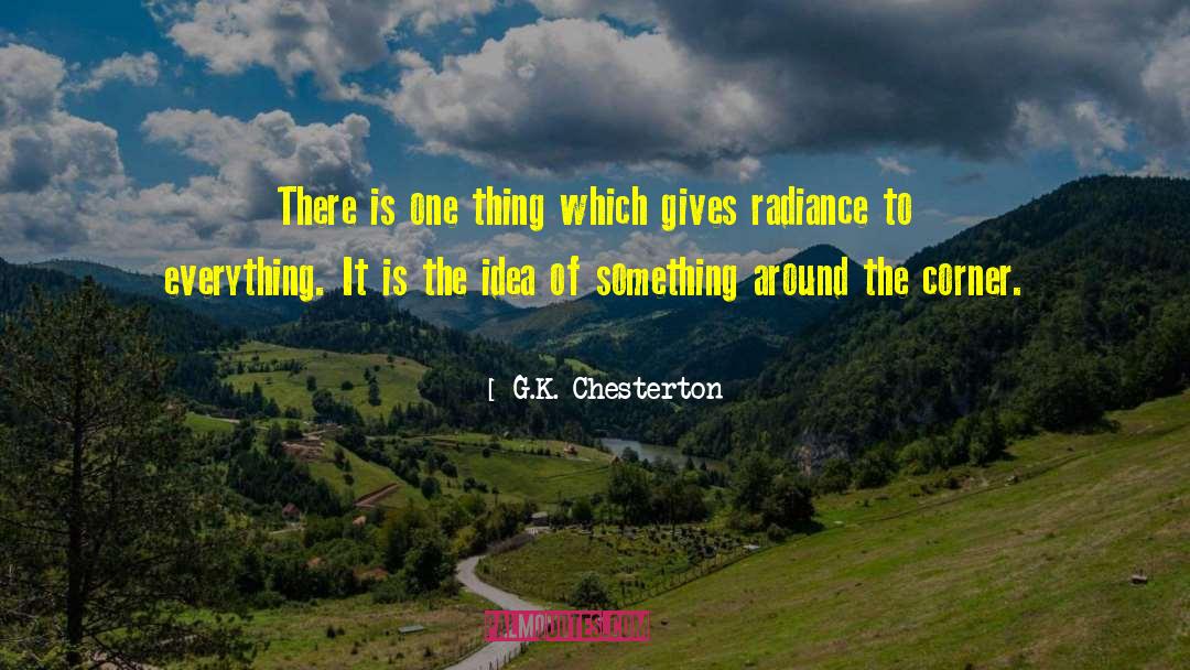 Happiness Around The Corner quotes by G.K. Chesterton