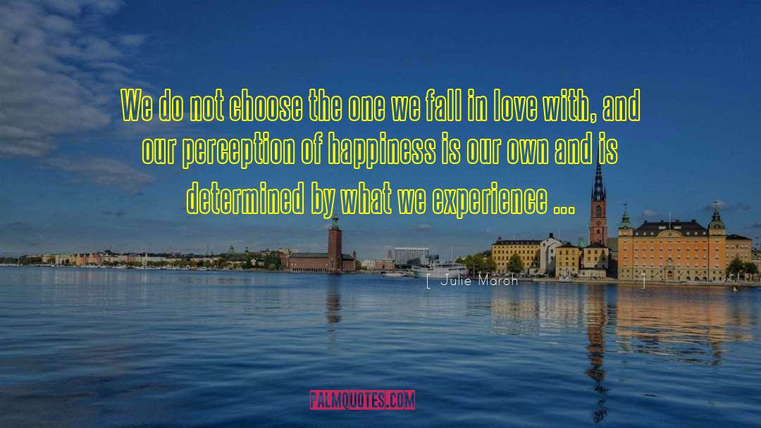 Happiness Choices quotes by Julie Maroh