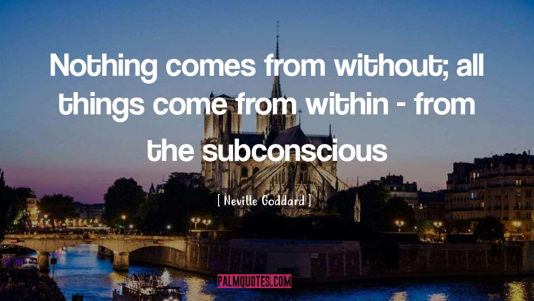 Happiness Comes From Within quotes by Neville Goddard