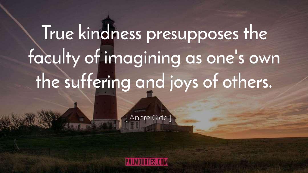 Happiness Empathy Joy quotes by Andre Gide