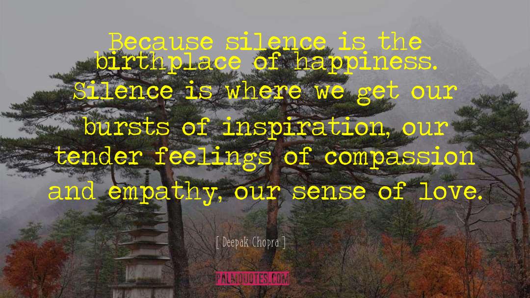 Happiness Empathy Joy quotes by Deepak Chopra