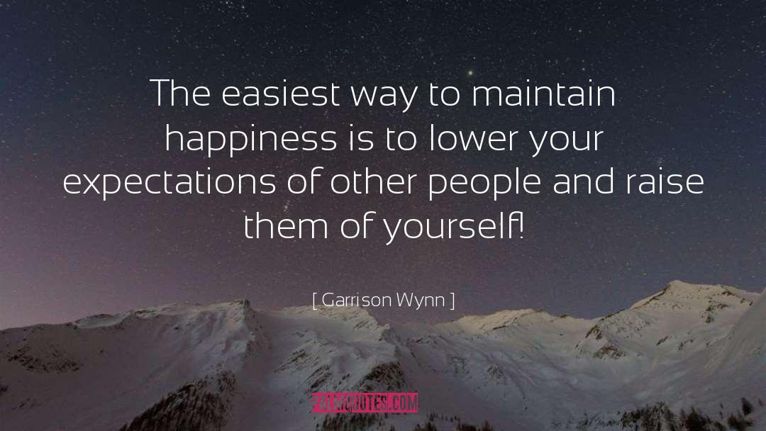 Happiness Equation quotes by Garrison Wynn