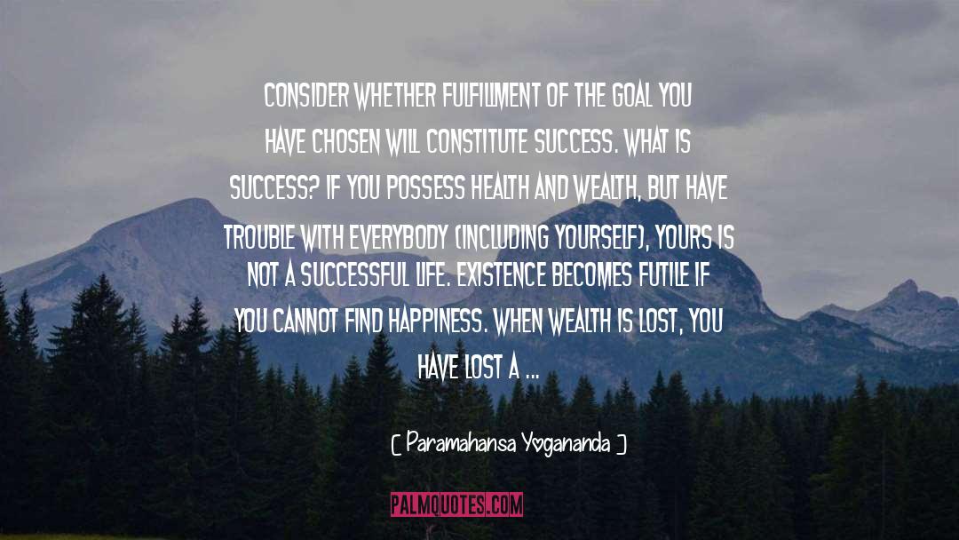 Happiness Fulfillment Desire quotes by Paramahansa Yogananda
