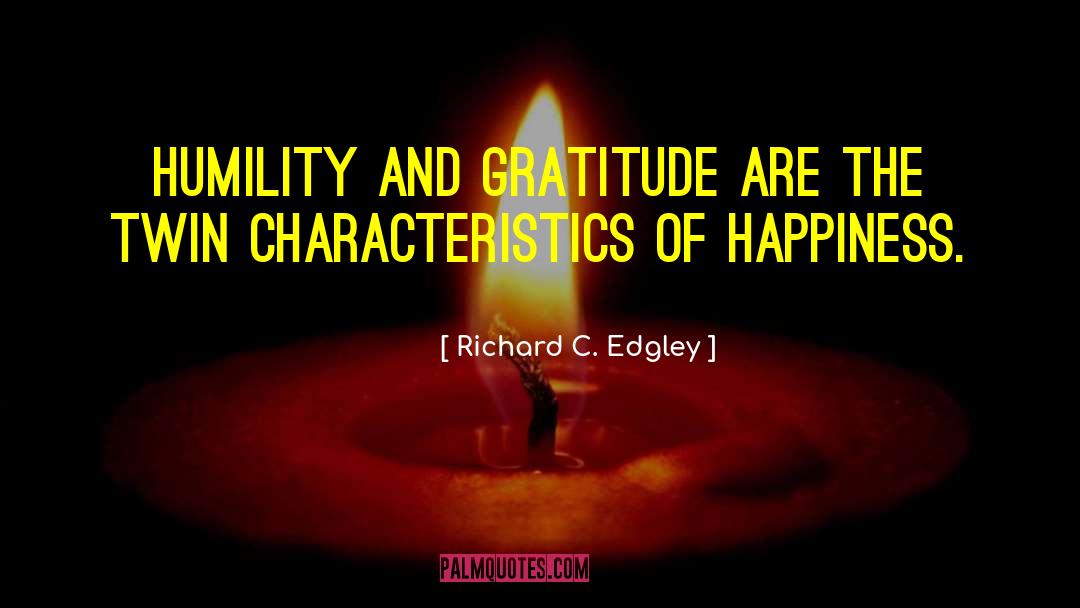 Happiness Gratitude quotes by Richard C. Edgley
