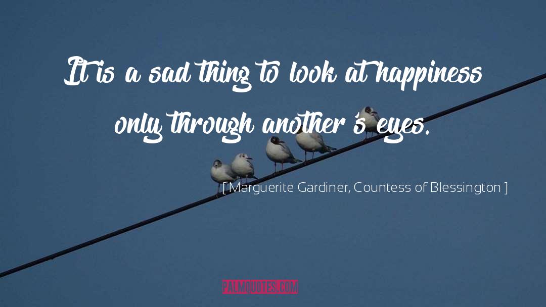 Happiness Hippy quotes by Marguerite Gardiner, Countess Of Blessington