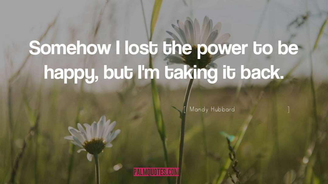 Happiness Iguity quotes by Mandy Hubbard