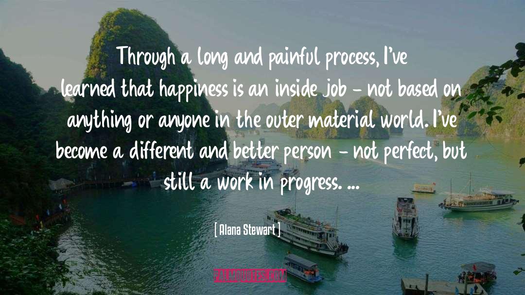 Happiness Iguity quotes by Alana Stewart