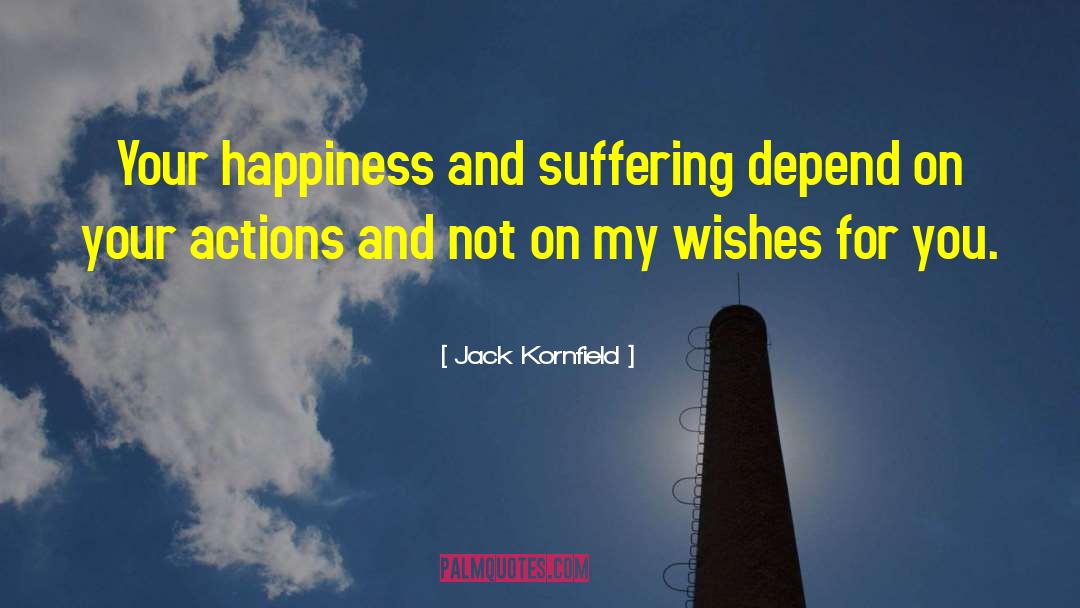 Happiness Iguity quotes by Jack Kornfield