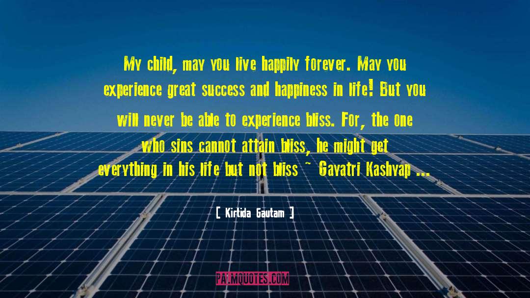 Happiness In Life quotes by Kirtida Gautam