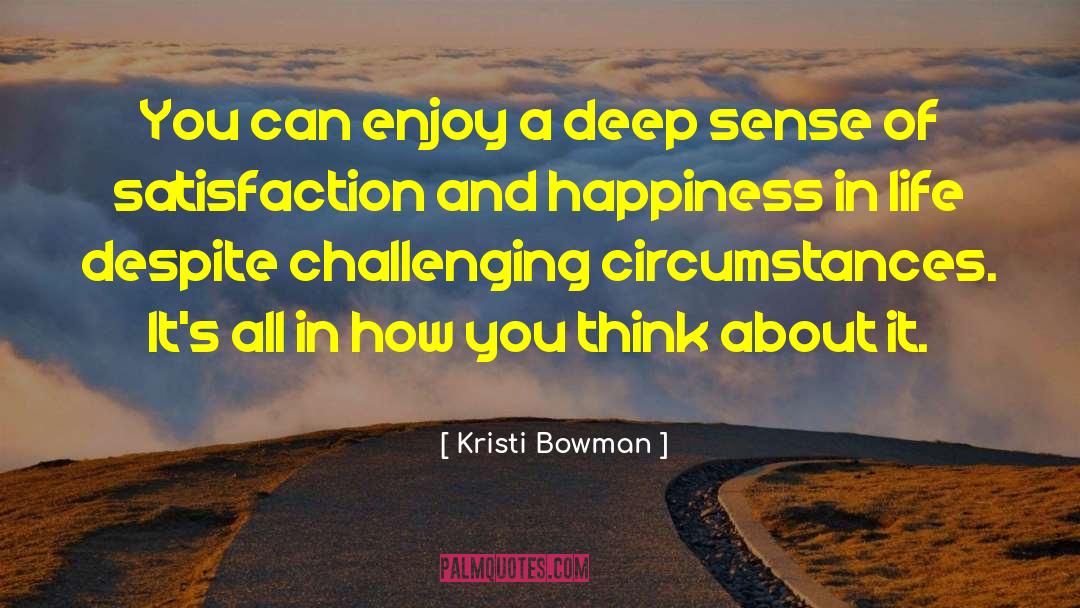 Happiness In Life quotes by Kristi Bowman