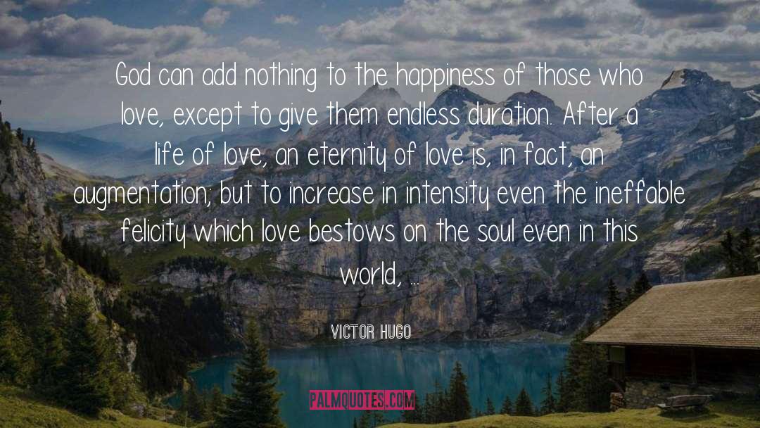 Happiness In Lovelife quotes by Victor Hugo