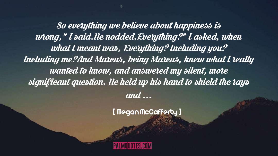 Happiness In Simpleness quotes by Megan McCafferty