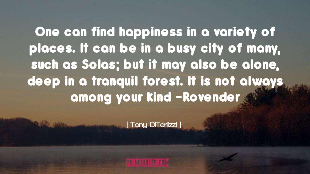 Happiness In Simpleness quotes by Tony DiTerlizzi