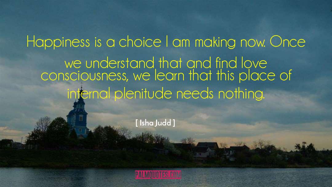 Happiness Is A Choice quotes by Isha Judd