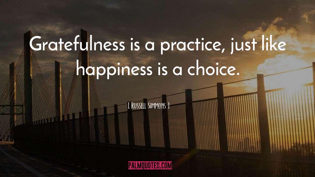 Happiness Is A Choice quotes by Russell Simmons