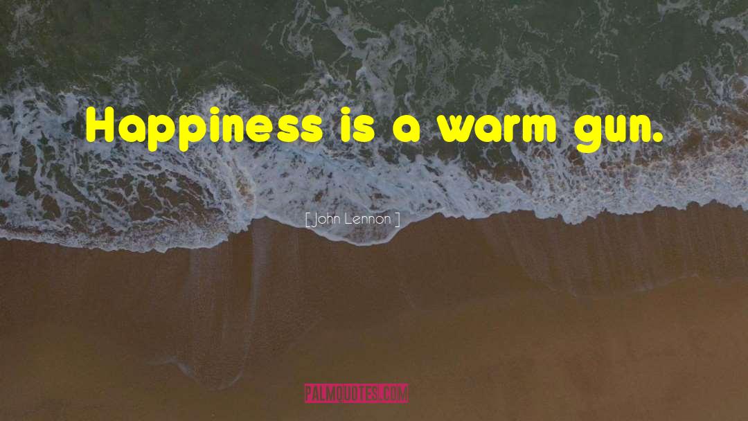 Happiness Is A Warm Gun quotes by John Lennon