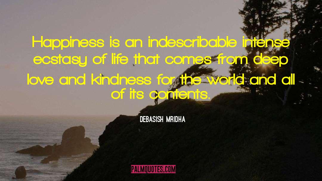 Happiness Is Indescribable quotes by Debasish Mridha