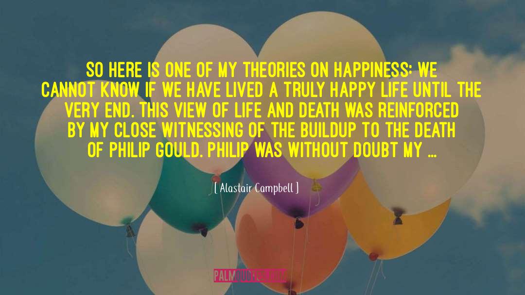 Happiness Is Like A Butterfly quotes by Alastair Campbell
