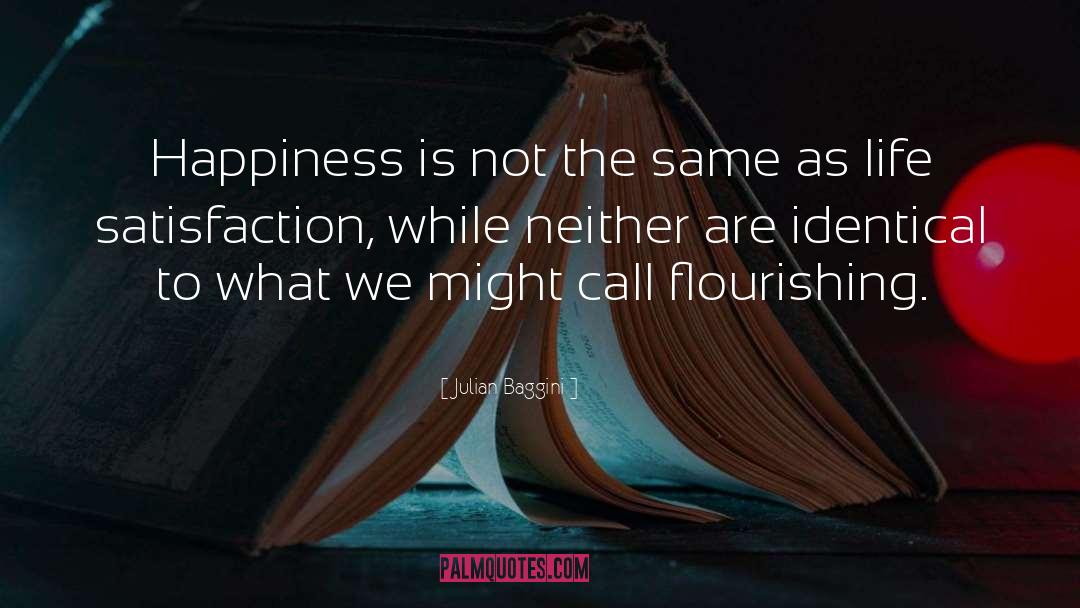 Happiness Is quotes by Julian Baggini