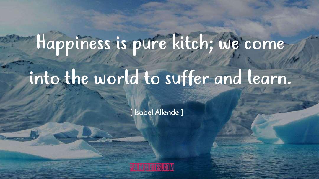 Happiness Is quotes by Isabel Allende